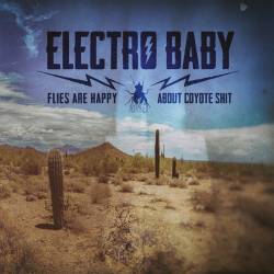 Electro Baby : Flies Are Happy About Coyote Shit